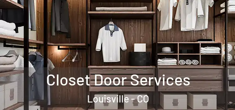 Closet Door Services Louisville - CO