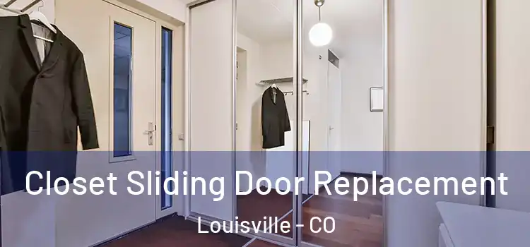 Closet Sliding Door Replacement Louisville - CO