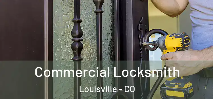 Commercial Locksmith Louisville - CO