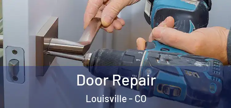 Door Repair Louisville - CO