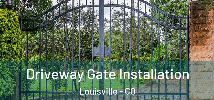 Driveway Gate Installation Louisville - CO