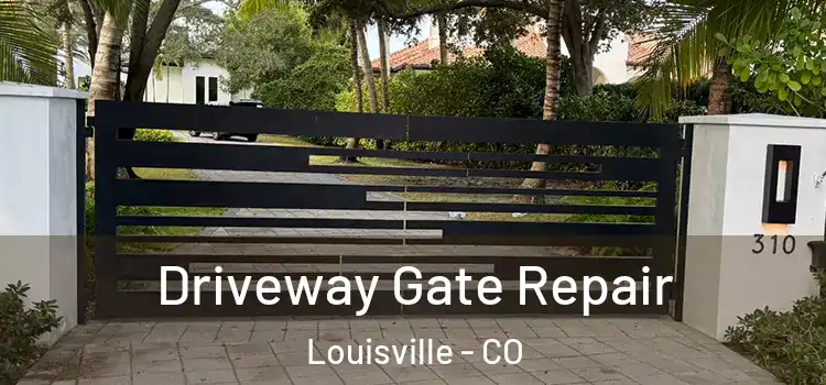 Driveway Gate Repair Louisville - CO