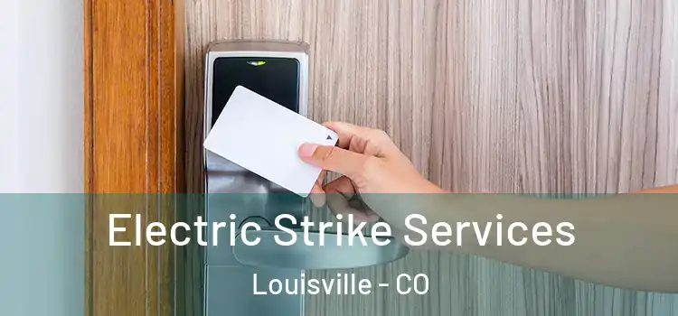 Electric Strike Services Louisville - CO