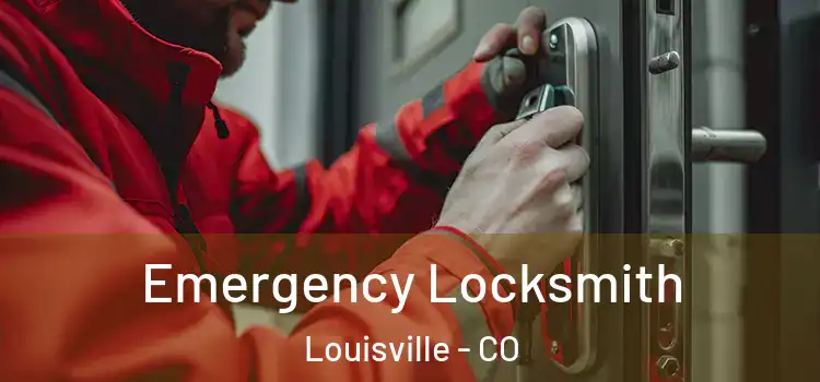 Emergency Locksmith Louisville - CO