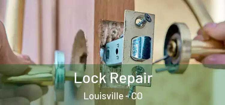 Lock Repair Louisville - CO