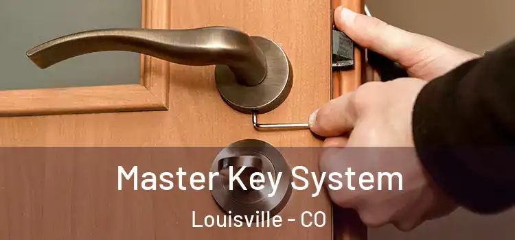 Master Key System Louisville - CO