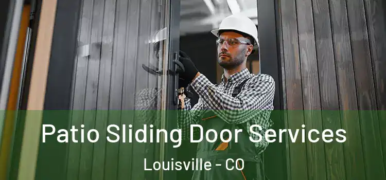 Patio Sliding Door Services Louisville - CO