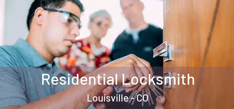 Residential Locksmith Louisville - CO