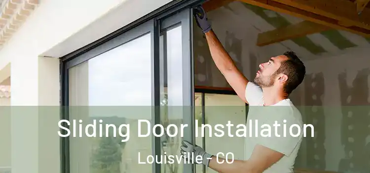 Sliding Door Installation Louisville - CO