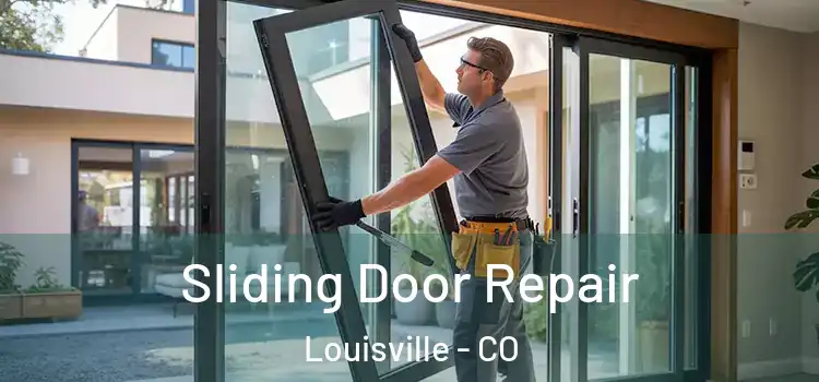 Sliding Door Repair Louisville - CO